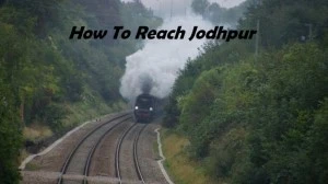 how to reach jodhpur